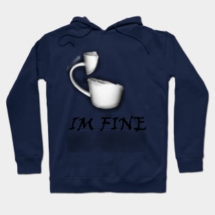 IM FINE Hoodie